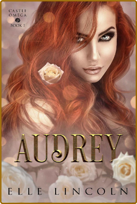 Audrey (Castle Omega Book 1) - Elle Lincoln