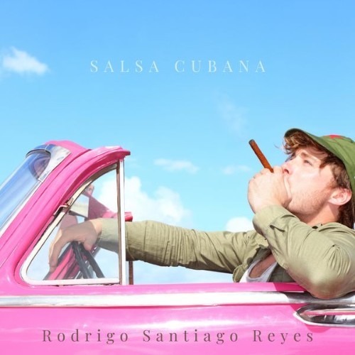 Rodrigo Santiago Reyes - Salsa Cubana - 2022