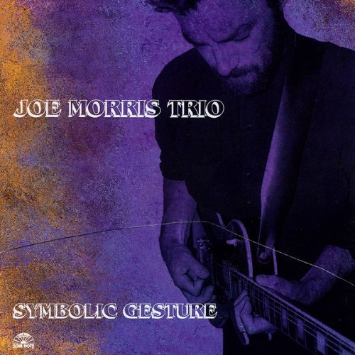 Joe Morris Trio - Symbolic Gesture - 1994