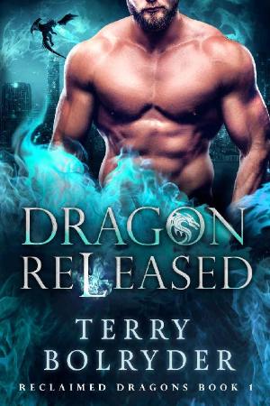 Dragon Released  Terry Bolryder