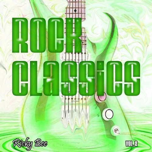 Ricky Bee - Rock Classics, Vol  2 - 2012