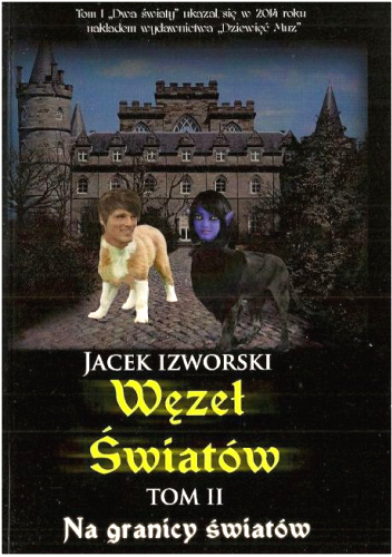 Jacek Izworski - Węzeł światów 02 - Na granicy światów
