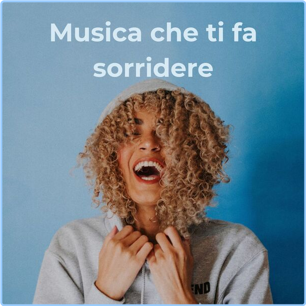 Various Artists - Musica Che Ti Fa Sorridere (2024) [320 Kbps] N0MLA6Sx_o