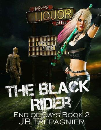 The Black Rider  A Zombie Apoca - JB Trepagnier