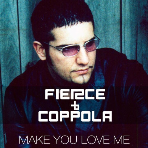 Fierce - Make You Love Me - 2006