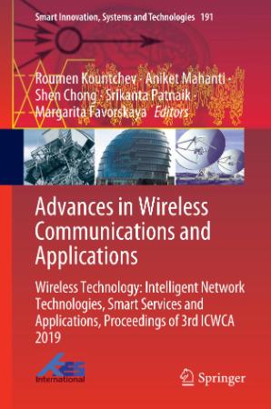 Advances in Wireless Communications and Applications Wireless Technology Intellige...