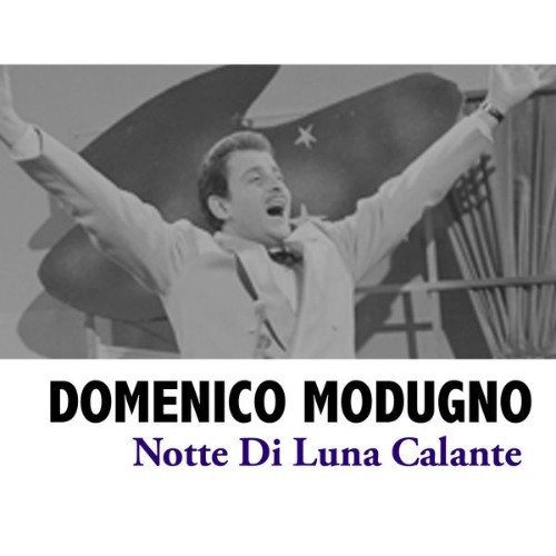 Domenico Modugno - Notte Di Luna Calante - 2008