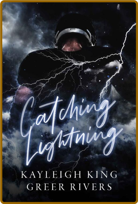 Catching Lightning: An Enemies-to-Lovers College Sports Romance