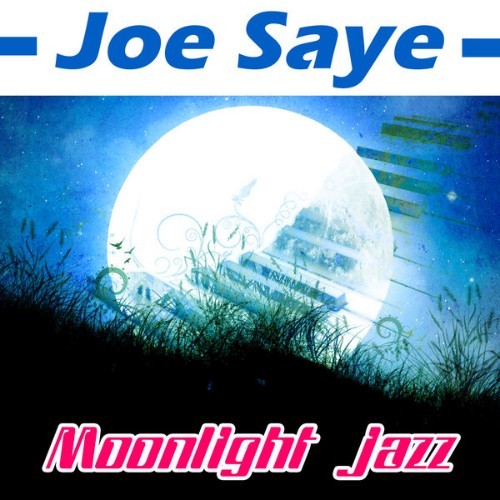 Joe Saye - Moonlight Jazz - 2015