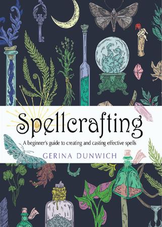 Spellcrafting - A Beginner's Guide to Creating and Casting Effective Spells