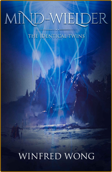 The Identical Twins (Mind-wielder Series Book 1) - Winfred Wong Ni8CZQJX_o