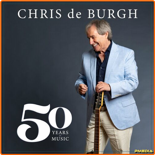 Chris De Burgh 50 (2024) [320 Kbps] 9eNNDlit_o