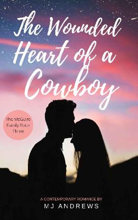 The Wounded Heart of a Cowboy - MJ Andrews