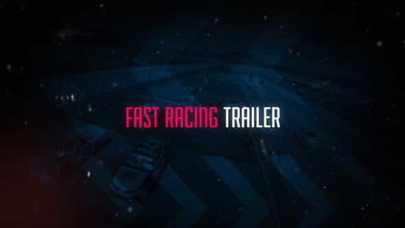 Fast Racing Trailer - VideoHive 13576047