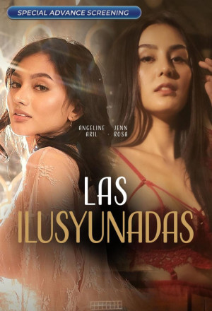 18+ Las Ilusyunadas 2025 Filipino Movie 720p WEB-DL 1Click Download