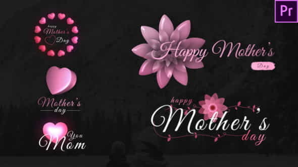 Mothers Day Sweet Titles-Premiere Pro - VideoHive 26622896
