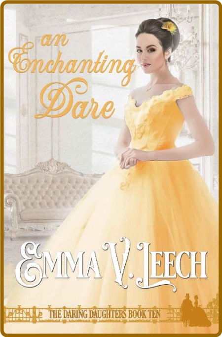 An Enchanting Dare (Daring Daughters Book 10) - Emma V Leech XowjIh0m_o