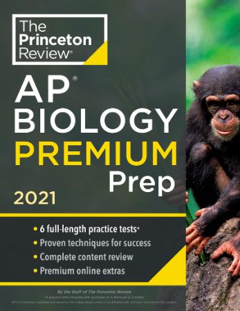 Princeton Review AP Biology Premium Prep, 2021   6 Practice Tests + Complete Conte...