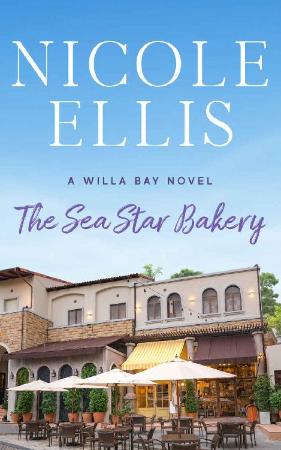 The Sea Star Bakery A Willa Ba   Nicole Ellis