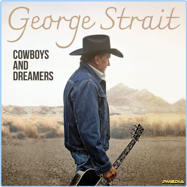 George Strait Cowboys And Dreamers (2024) 24Bit 96kHz [FLAC] JVnl2KAE_o