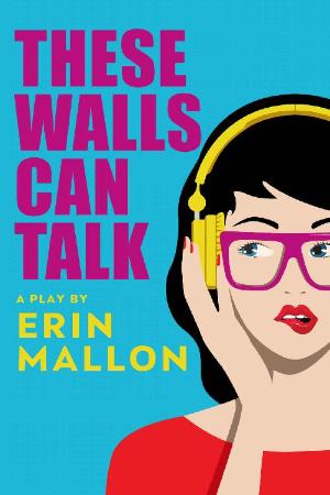 These Walls Can Talk by Erin Mallon