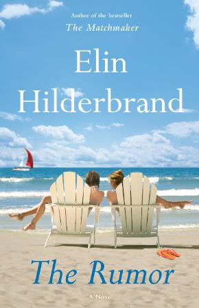 Elin Hilderbrand   The Rumor