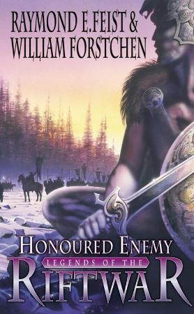 Raymond E Feist   Honoured Enemy (Legends of the Riftwar, Book 1) (UK Edition)