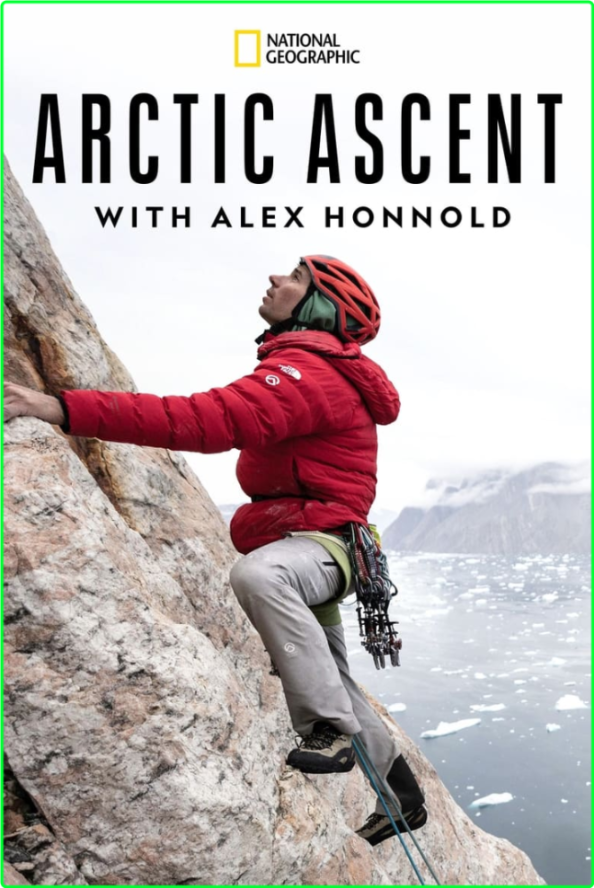 Arctic Ascent With Alex Honnold S01E01 [1080p] (x265) SYaH8NR6_o