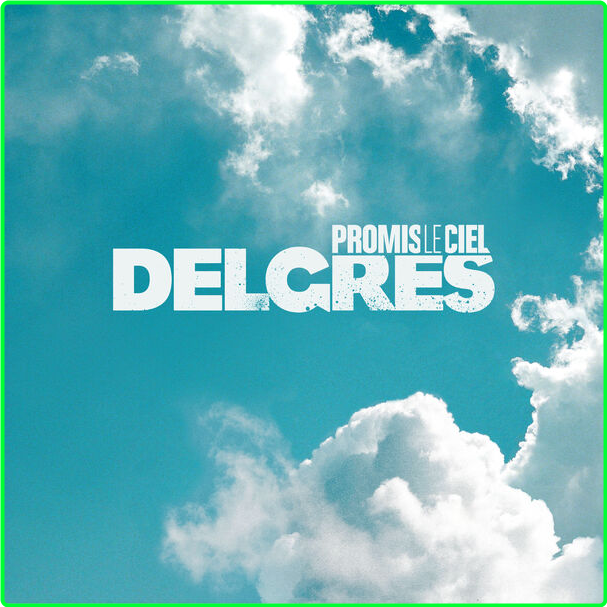 Delgrès Promis Le Ciel (2024) 16Bit 44 1kHz [FLAC] PTdeUbmK_o