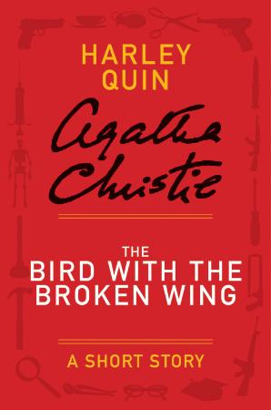 Agatha Christie   Quin & Satterthwaite   The Bird With the Broken Wing (v5)