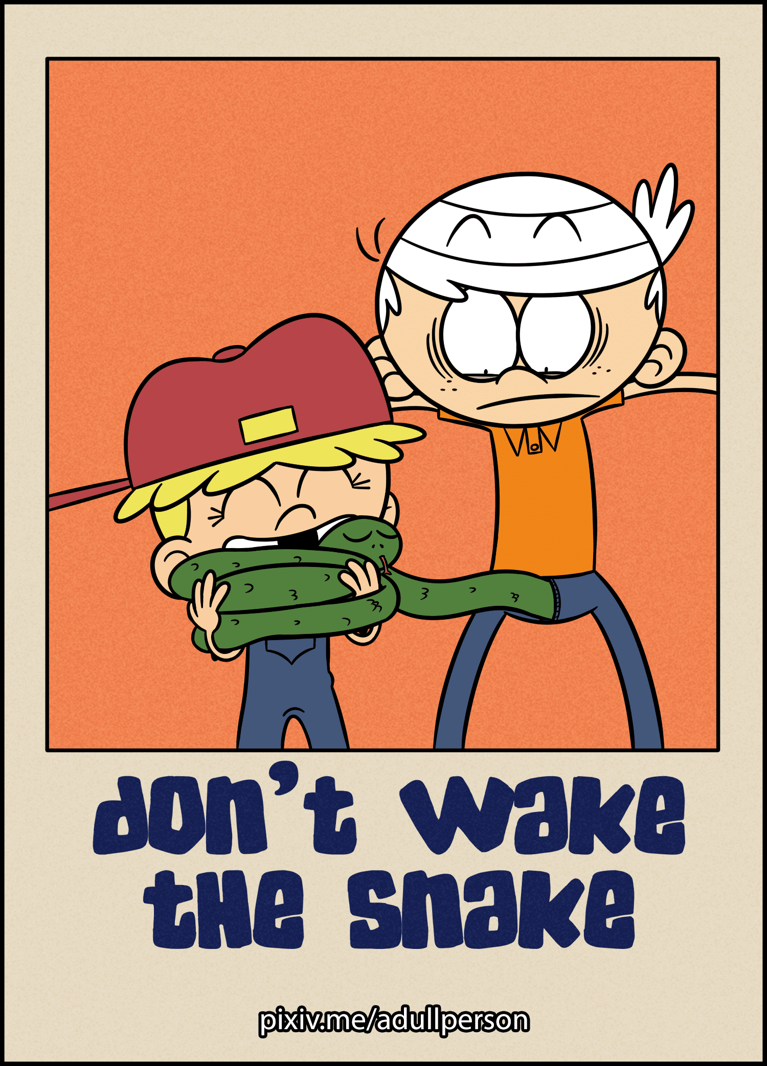 Don’t wake the snake – ADullPerson - 1