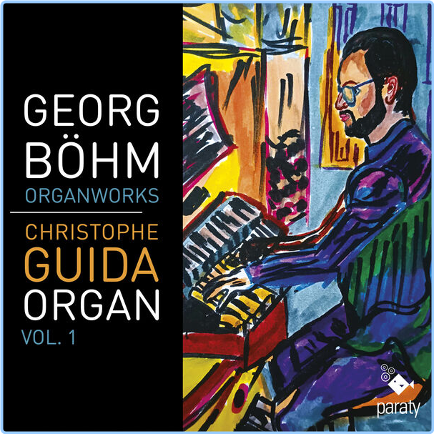 Christophe Guida Georg Böhm Organ Work Vol 1 (2024) 24Bit 88 2kHz RPO2zm1g_o