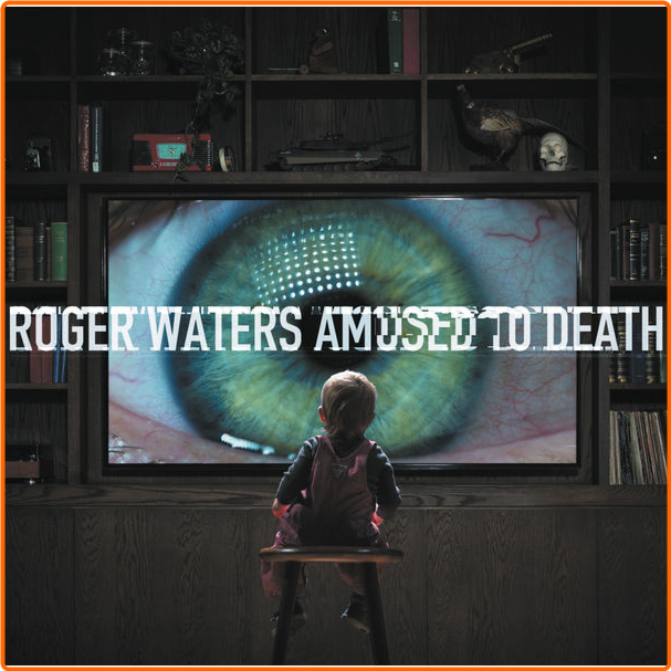 Roger Waters Amused To Death (1992) Rock Flac 24 192 UMw9vcix_o