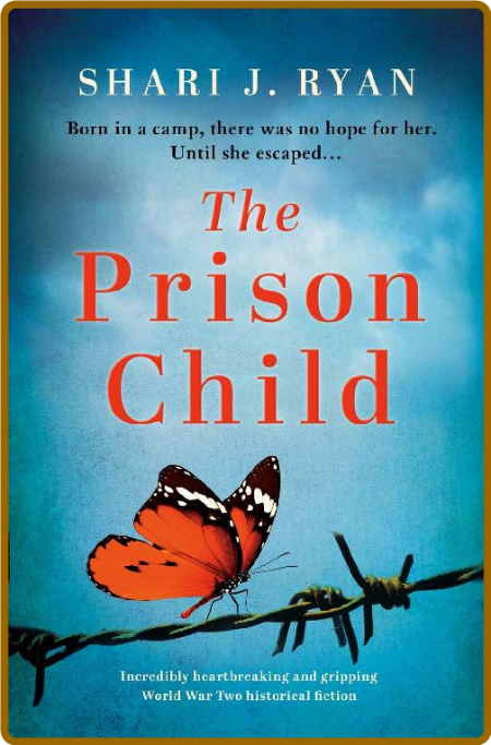 The Prison Child by Shari J  Ryan  W4tR4QIj_o