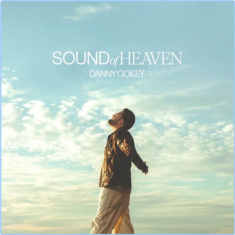 Danny Gokey Sound Of Heaven (2024) [320 Kbps] E3oDxV3m_o