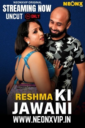 Reshma Ki Jawani 2025 Hindi NeonX Short Films 720p HDRip Download