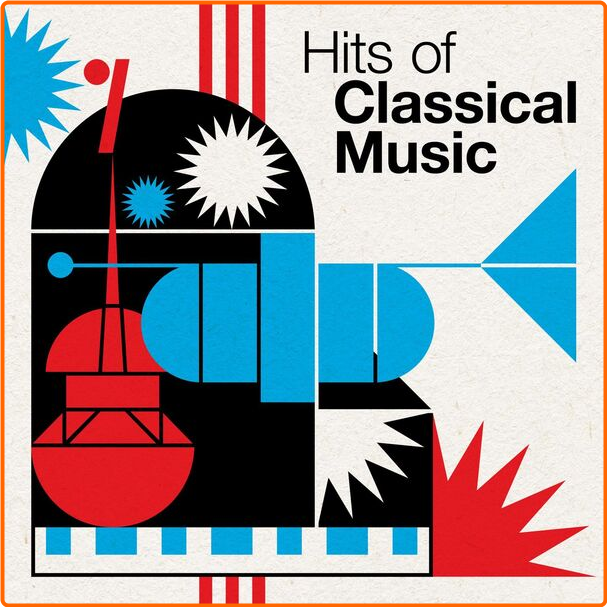 Various Artists - Hits Of Classical Music (2024) [320 Kbps] MrzRmhZA_o