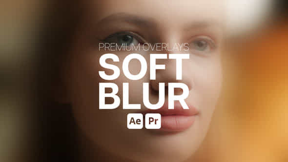 Premium Overlays Soft Blur - VideoHive 54220475