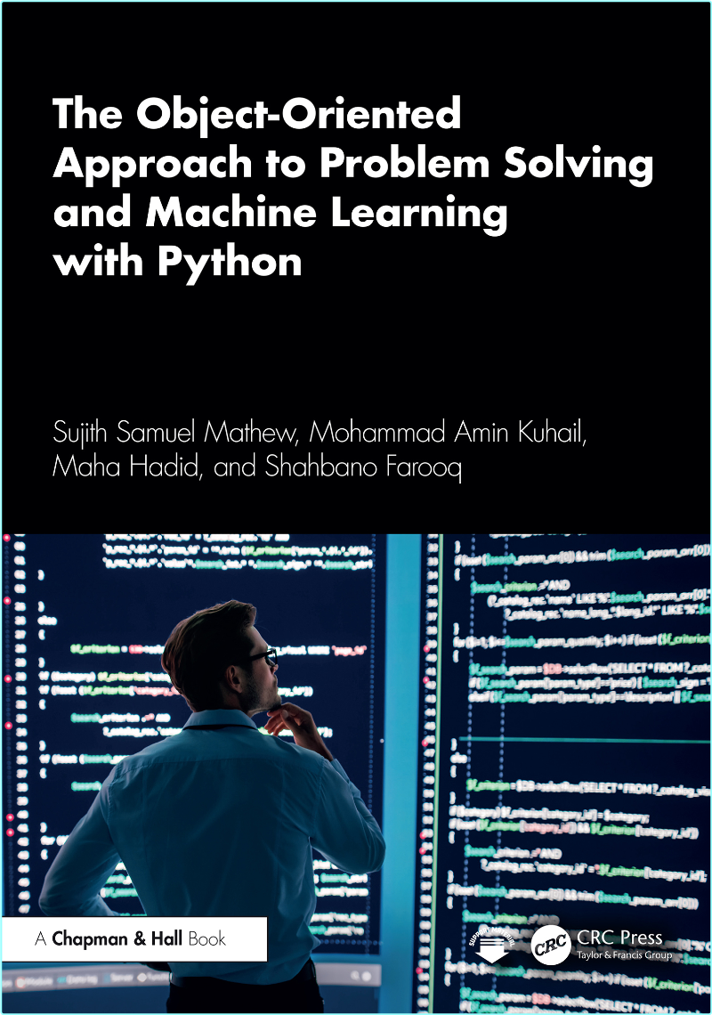 The Object Oriented Approach To Problem Solving And Machine Learning With Python – (Mathew, Sujith Samuel;Kuhail, Mohammad Amin;Hadid, Maha;Farooq,…