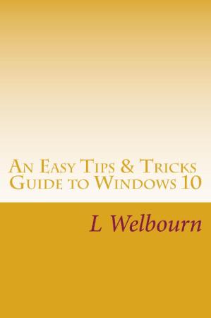 An Easy Tips & Tricks Guide to Windows 10