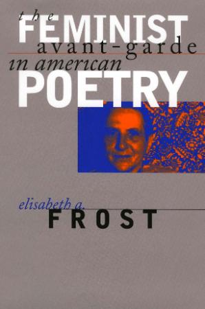 The Feminist Avant-Garde In American Poetry