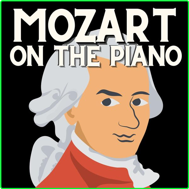 Various Artists - Mozart On The Piano (2024) [320 Kbps] GDmnhF36_o