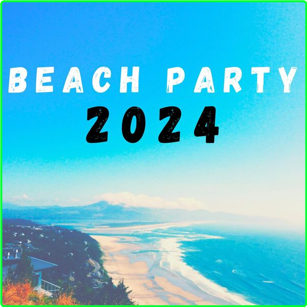 Various Artists - Beach Party (2024) 2024 [320 Kbps] SvPmOKhJ_o