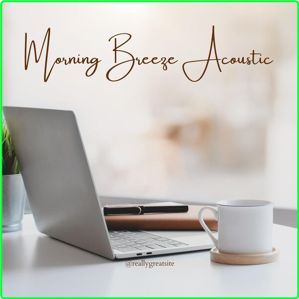 Various Artists - Morning Breeze Acoustic (2024) [320 Kbps] PhPNismI_o