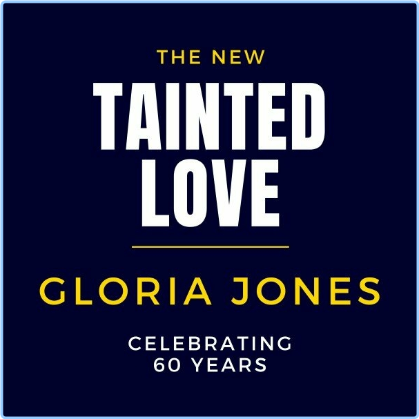 Gloria Jones Tainted Love (2024) Celebrating 60 Years (2024) WEB [FLAC] 16BITS 44 1KHZ RgPMCZrq_o