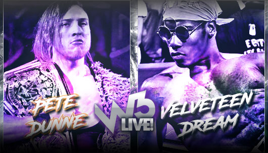 W3 Live #45 | Pete Dunne vs. The Velveteen Dream NvM3LKSl_o