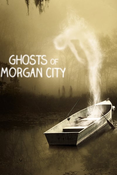 Ghosts of Morgan City S01E07 Haunted Headquarters WEB x264-UNDERBELLY