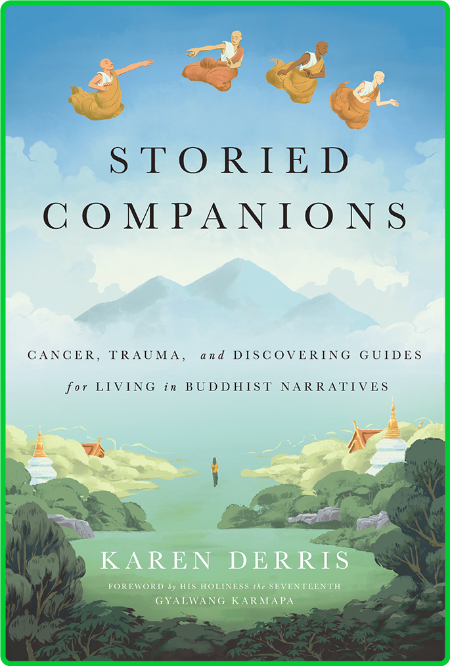 Storied Companions - Cancer, Trauma, and Discovering Guides for Living in Buddhist... S70xIucg_o