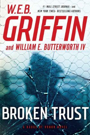 Broken Trust - W E B  Griffin