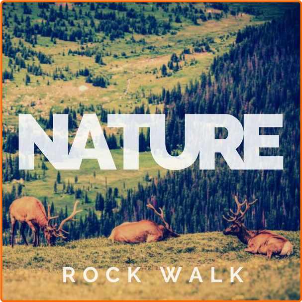 Various Artists - Nature Rock Walk (2024) [320 Kbps] YMj2q8NI_o